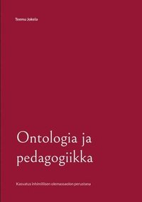 bokomslag Ontologia ja pedagogiikka