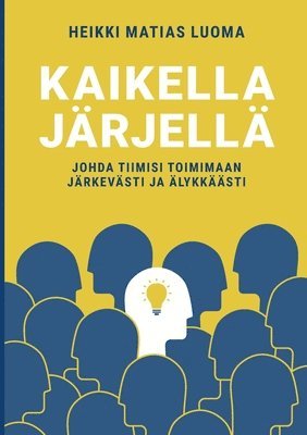 Heikki Matias Luoma - Kaikella järjellä, Häftad