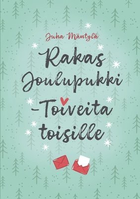 Juha Mäntylä - Rakas Joulupukki, Häftad