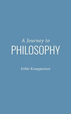 bokomslag A Journey to Philosophy