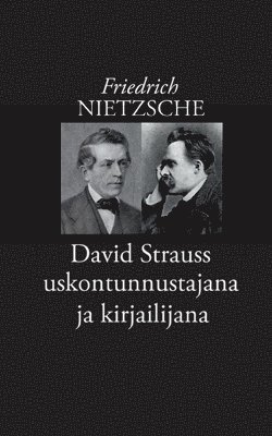 David Strauss uskontunnustajana ja kirjailijana 1