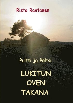 bokomslag Pultti ja Pltsi lukitun oven takana