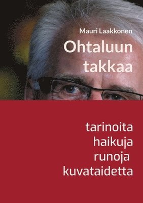 Mauri Laakkonen - Ohtaluun takkaa, Häftad