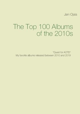 The Top 100 Albums of the 2010s 1