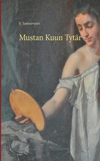 bokomslag Mustan Kuun Tytär