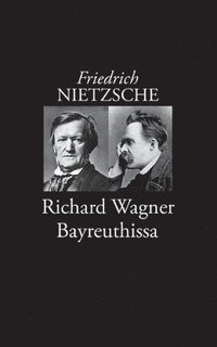 bokomslag Richard Wagner Bayreuthissa
