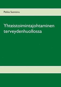 bokomslag Yhteistoimintajohtaminen terveydenhuollossa