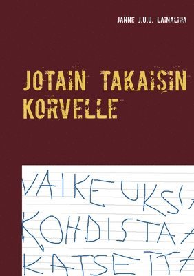 bokomslag Jotain takaisin Korvelle