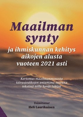 bokomslag Maailman synty ja ihmiskunnan kehitys aikojen alusta vuoteen 2021