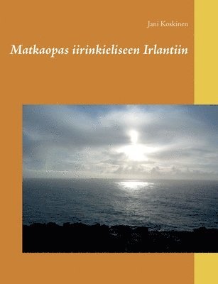 Matkaopas iirinkieliseen Irlantiin 1