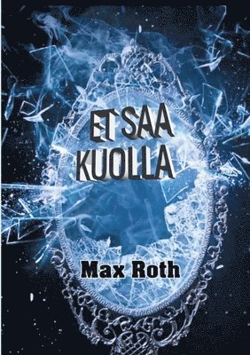 Max Roth - Et saa kuolla, Häftad