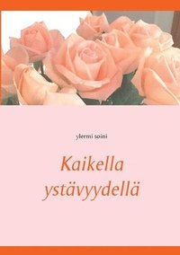bokomslag Kaikella ystävyydellä