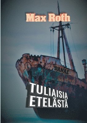Max Roth - Tuliaisia etelästä, Häftad