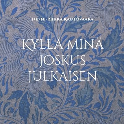 Kyllä minä joskus julkaisen 1