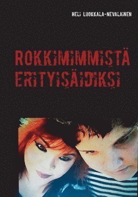 bokomslag Rokkimimmistä erityisäidiksi