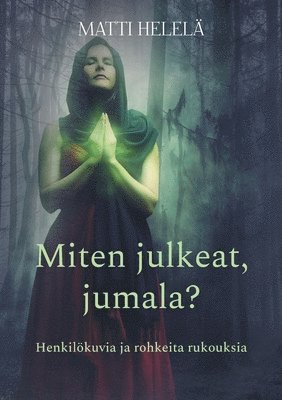 bokomslag Miten julkeat, jumala?