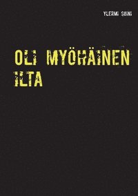 bokomslag Oli myhinen ilta