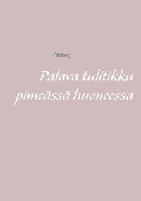 bokomslag Palava tulitikku pimeässä huoneessa