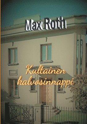 Max Roth - Kultainen kalvosinnappi, Häftad