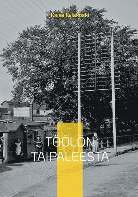 bokomslag Töölön Taipaleesta