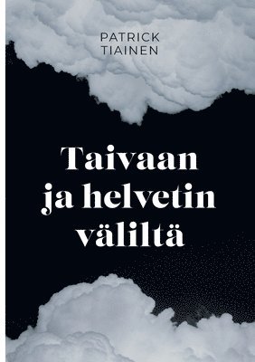 bokomslag Taivaan ja helvetin väliltä