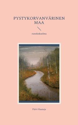 Päivi Haataja - Pystykorvanvärinen maa, Häftad