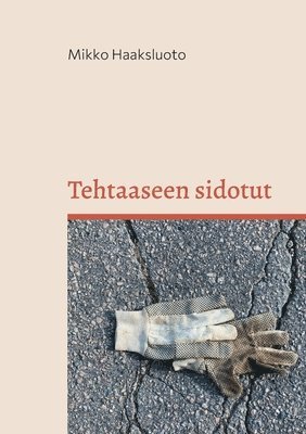 bokomslag Tehtaaseen sidotut