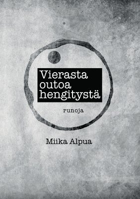 bokomslag Vierasta outoa hengitystä