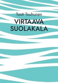 bokomslag Virtaava suolakala