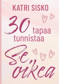 bokomslag 30 tapaa tunnistaa Se oikea