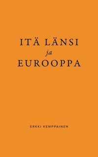 bokomslag Itä Länsi ja Eurooppa