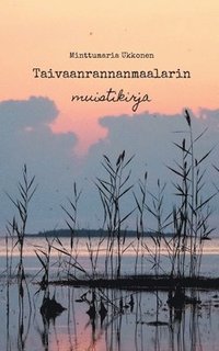 bokomslag Taivaanrannanmaalarin muistikirja