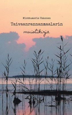 Taivaanrannanmaalarin muistikirja 1