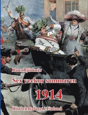 bokomslag Sex veckor sommaren 1914