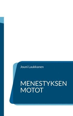 bokomslag Menestyksen motot