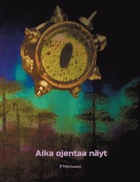 bokomslag Aika ojentaa näyt