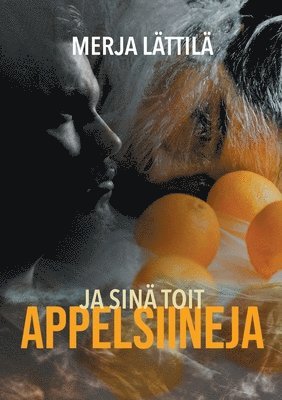 bokomslag Ja sin toit appelsiineja