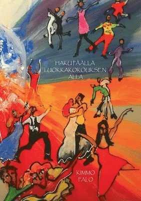 Kimmo Palo - Haku päällä luokkakokouksen alla, Häftad