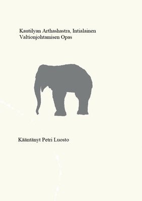 Petri Luosto - Kautilyan Arthashastra, Häftad