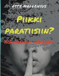 bokomslag Piikki paratiisiin?