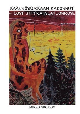 bokomslag Käännöskukkaan kadonnut / Lost in translationrose