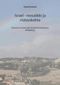 bokomslag Israel - mosaiikki ja risteyskohta