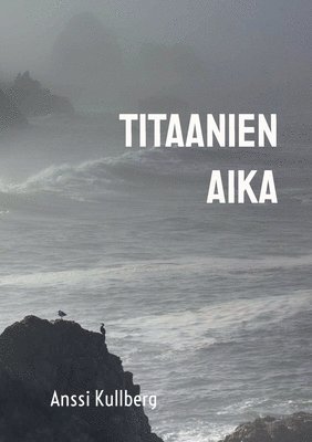 bokomslag Titaanien aika