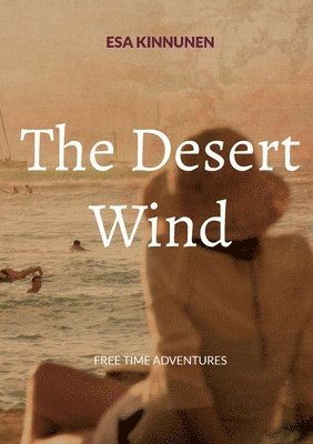 The Desert Wind 1