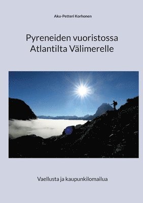 Pyreneiden vuoristossa Atlantilta Vlimerelle 1