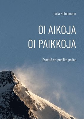 bokomslag Oi aikoja, oi paikkoja