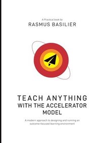 bokomslag Teach anything with the accelerator model