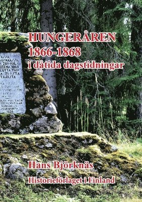 Hans Björknäs - Hungeråren 1866-1868, Häftad