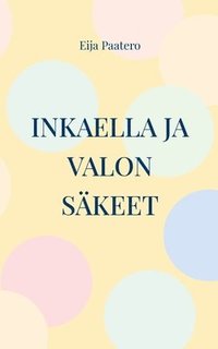 bokomslag Inkaella ja valon säkeet