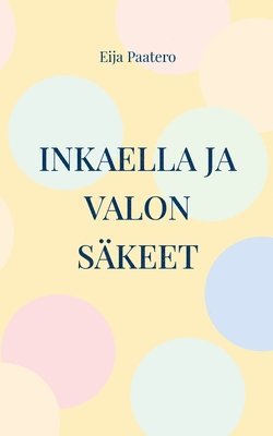 bokomslag Inkaella ja valon säkeet